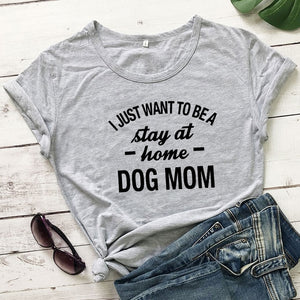 I JUST WANT TO BE A stay at home DOG MOM Hipster T-Shirt for Dom Mom 🐶👩‍🦰🐕
