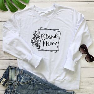 Blessed Mom Flowers Sweatshirt For Mom Life 👩‍🦰👶