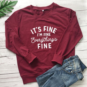 It's Fine I'm Fine Everything's Fine Sweatshirt