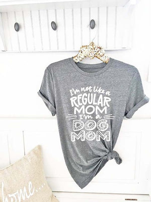 I'm not like a Regular Mom I'm a Dog Mom T-shirt for Dom Mom 🐶👩‍🦰🐕
