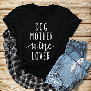 Dog Mother Wine Lover T-shirt for Dom Mom 🐶👩‍🦰🐕